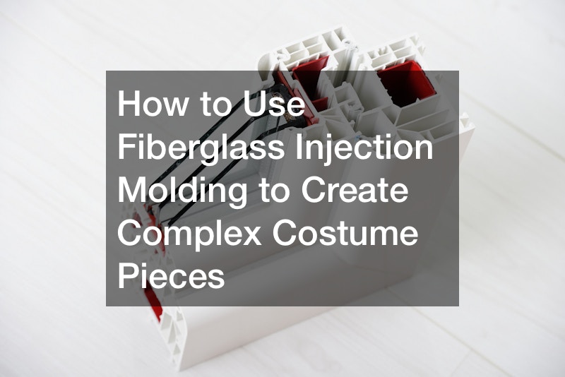 How to Use Fiberglass Injection Molding to Create Complex Costume Pieces