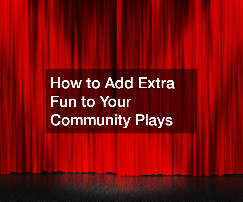 How to Add Extra Fun to Your Community Plays