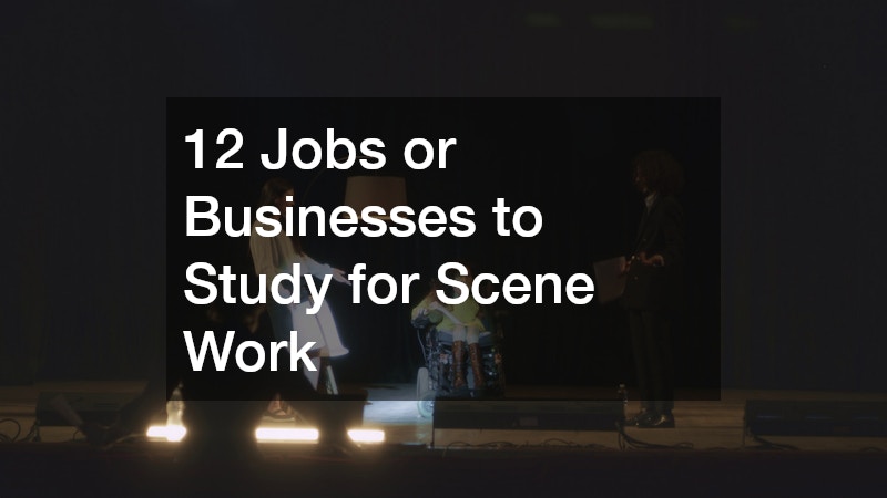 12 Jobs or Businesses to Study for Scene Work